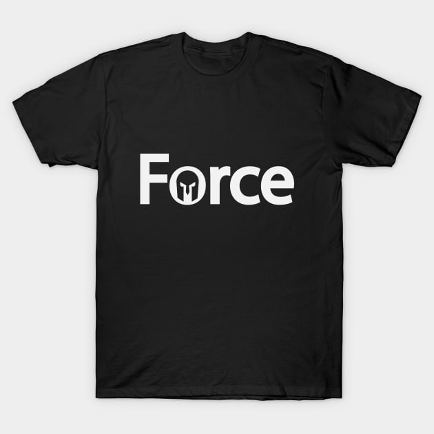 Force creative text design T-Shirt by D1FF3R3NT